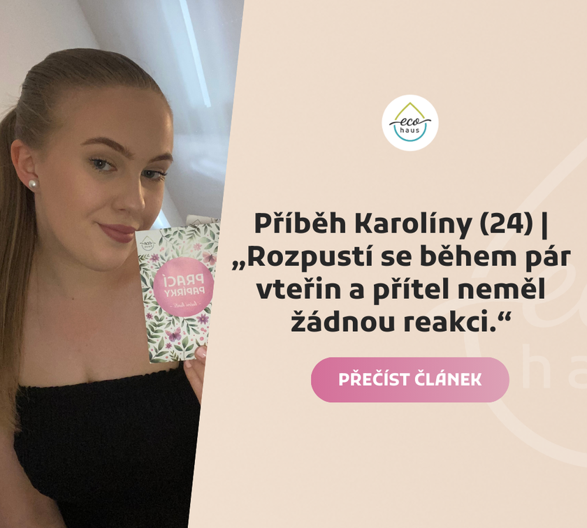 Příběh Karolíny (24) | „Rozpustí se během pár vteřin a přítel neměl žádnou reakci.“