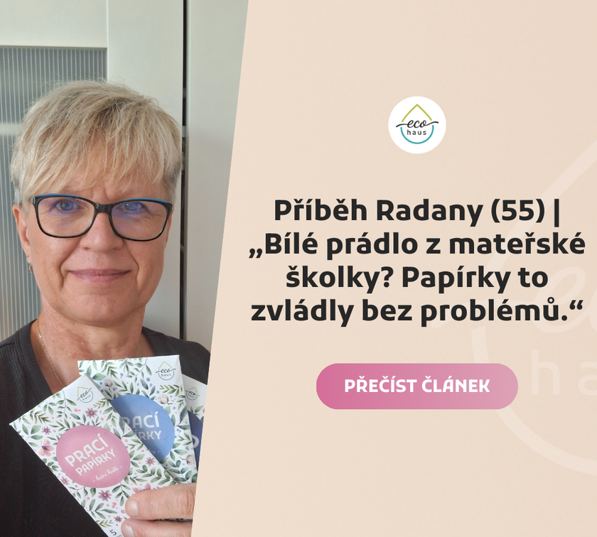 Příběh Radany (55) | „Bílé prádlo z mateřské školky? Papírky to zvládly bez problémů.“