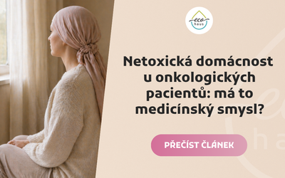 Netoxická domácnost u onkologických pacientů: má to medicínský smysl?