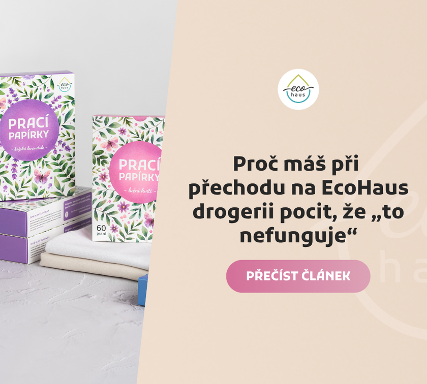 Proč máš při přechodu na EcoHaus drogerii pocit, že „to nefunguje“