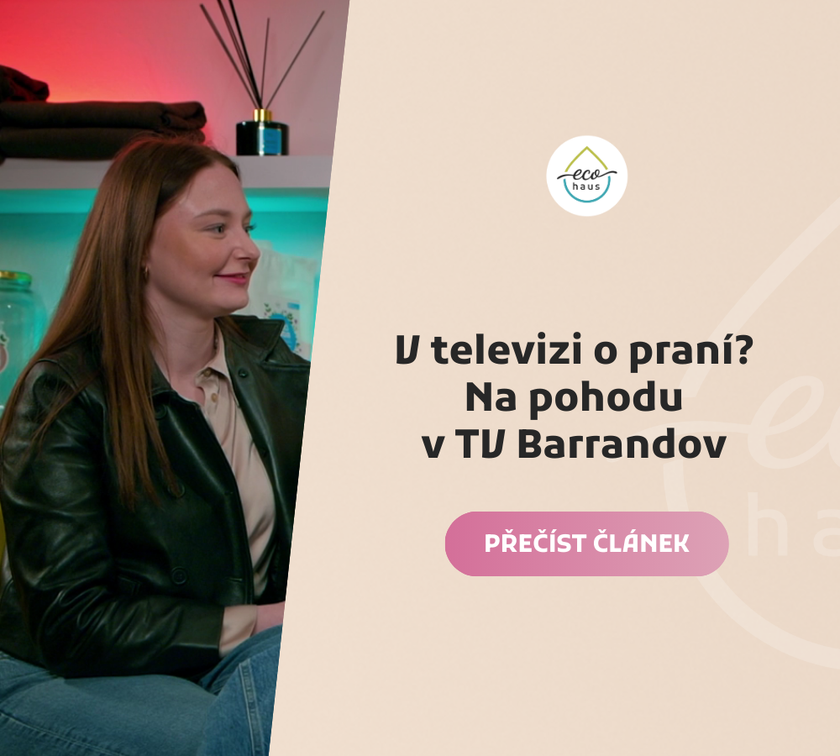 V televizi o praní? Na pohodu s EcoHaus na TV Barrandov