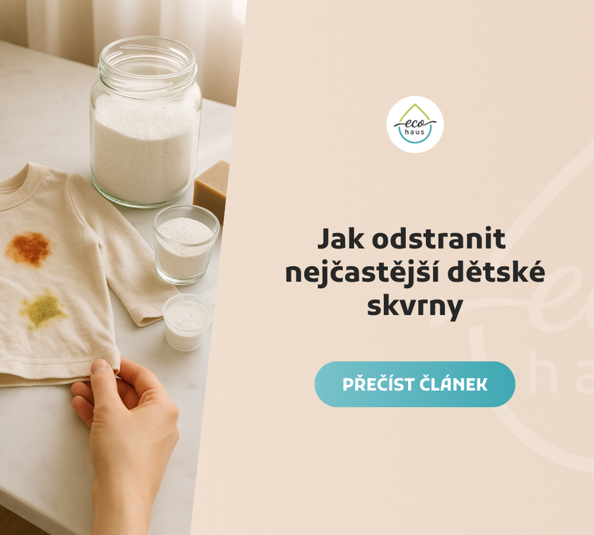 Jak odstranit nejčastější dětské skvrny: Ověřené tipy od maminek z EcoHaus