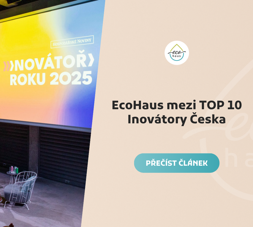 EcoHaus mezi TOP 10 Inovátory Česka: Jak vypadá inovace, která začíná nasloucháním