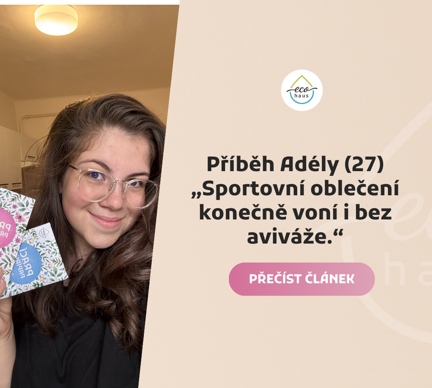 Příběh Adély (27) | „Sportovní oblečení konečně voní i bez aviváže.“